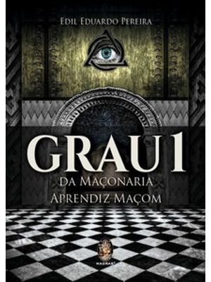 Grau 1 da Maçonaria - Aprendiz Maçom