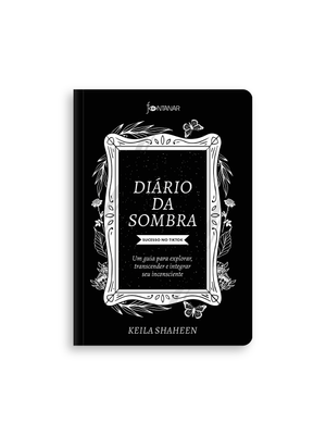 Diário da Sombra – Sucesso no Tiktok: Um Guia para Explorar, Transcender e Integrar Seu Inconsciente
