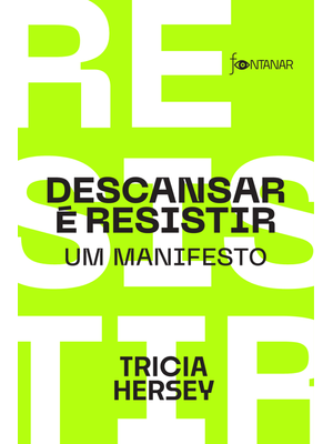 Descansar É Resistir: Um Manifesto