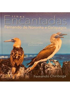 Ilhas Encantadas - Fernando de Noronha e Galápagos