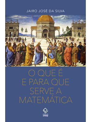 O Que É e para Que Serve a Matemática