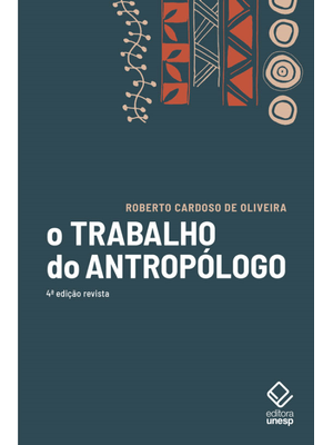 O Trabalho do Antropólogo - 4ª Edição
