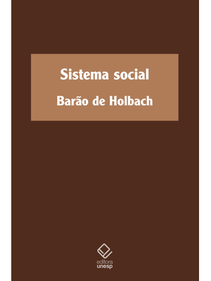 Sistema Social: Ou Princípios Naturais da Moral e da Política, com Um Exame da Influência do Governo