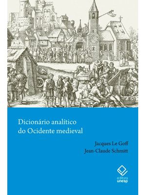 Dicionário Analítico do Ocidente Medieval - Volumes 1 e 2