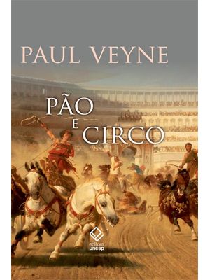 Pão e Circo: Sociologia Histórica de Um Pluralismo Político