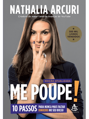 Me Poupe! (Edição Atualizada): 10 Passos para Nunca Mais Faltar Dinheiro no Seu Bolso