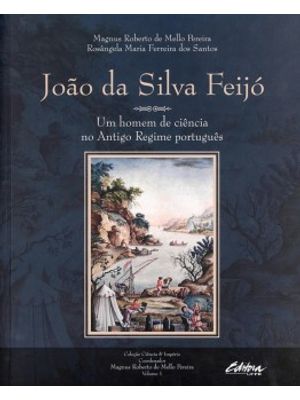 João da Silva Feijó: Um Homem de Ciência no Antigo Regime Português