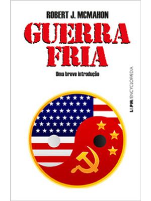 Guerra Fria: Uma Breve Introdução