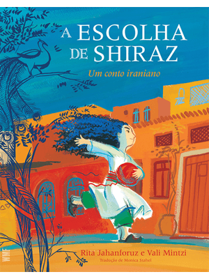 A Escolha de Shiraz: Um Conto Iraniano