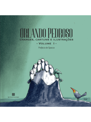 Orlando Pedroso: Charges, Cartuns e Ilustrações – Vol. I e Ii