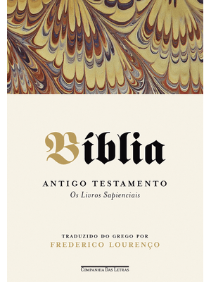 Bíblia — Volume Iv: Antigo Testamento – os Livros Sapienciais