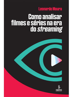 Como Analisar Filmes e Séries na Era do Streaming