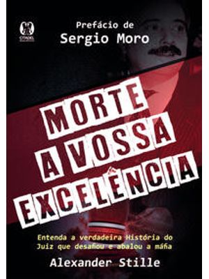 Morte a Vossa Excelência: Entenda a Verdadeira História do Juiz Que Desafiou e Abalou a Máfia