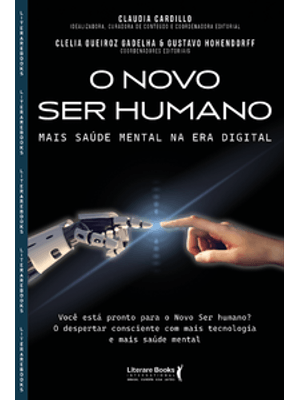O Novo Ser Humano: Mais Saúde Mental na Era Digital