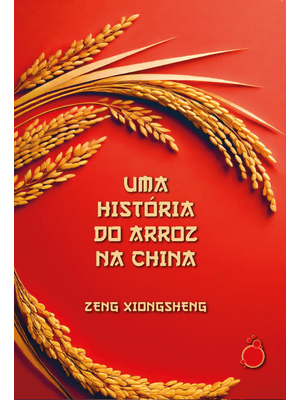 Uma História do Arroz na China