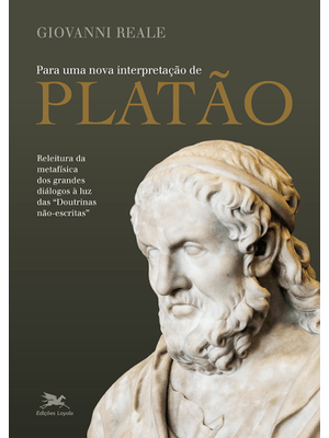 Para Uma Nova Interpretação de Platão: Releitura da Metafísica dos Grandes Diálogos À Luz das ´´Dout