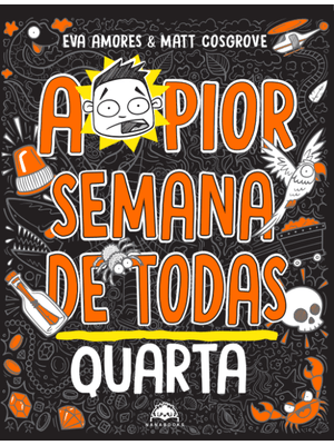 A Pior Semana de Todas: Quarta