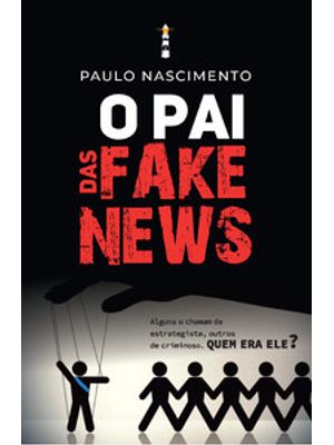 O Pai das Fake News