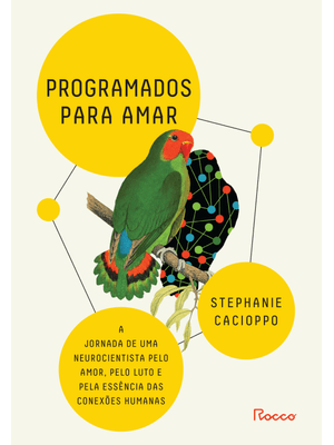 Programados para Amar: a Jornada de Uma Neurocientista pelo Amor, pelo Luto e pela Essência das Cone