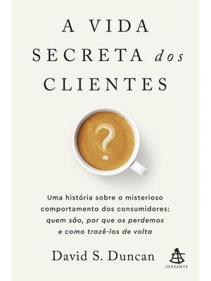 A Vida Secreta dos Clientes