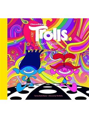 The Art of Dreamworks Trolls Band Together