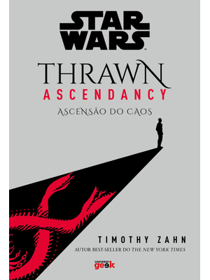 Star Wars: Thrawn Ascendancy – Livro 1: Ascensão do Caos