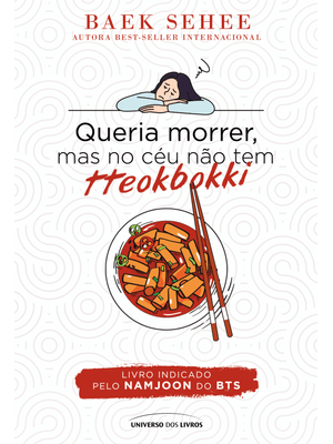 Queria Morrer, Mas no Céu Não Tem Tteokbokki