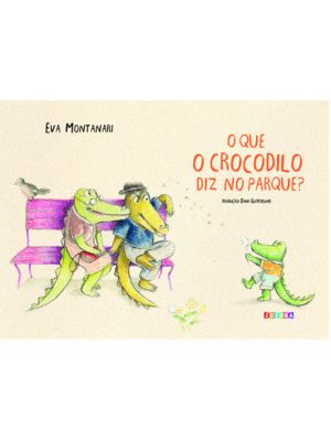 O Que o Crocodilo Diz no Parque?