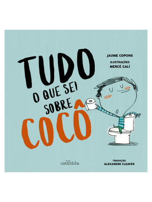 Tudo o Que Sei sobre Cocô