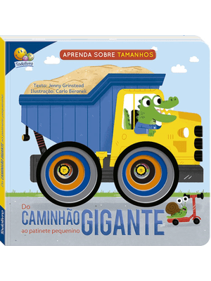 Aprenda sobre Tamanhos: do Caminhão Gigante Ao Patinete Pequenino