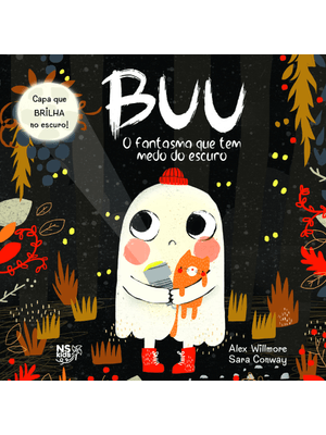 Buu: o Fantasma Que Tem Medo do Escuro: com Ilustrações e Capa Que Brilha no Escuro