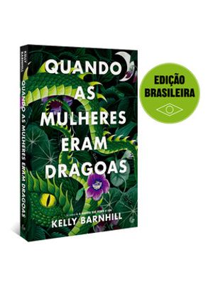 Quando as Mulheres Eram Dragoas (Edição Brasileira)