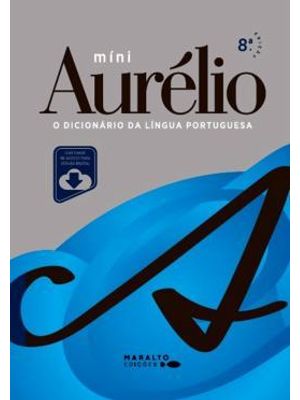 Mini Aurélio - Dicionário da Língua Portuguesa - com Versão Eletrônica