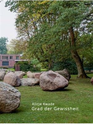 Alicja Kwade - Grad Der Gewissheit