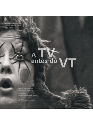 A Tv Antes do Vt: Teleteatro Ao Vivo na Tv Tupi de São Paulo 1950-1960