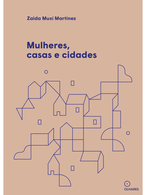 Mulheres, Casas e Cidades