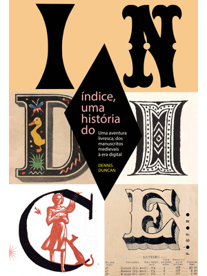 Índice, Uma História Do: Uma Aventura Livresca, dos Manuscritos Medievais À Era Digital