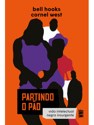 Partindo o Pão: Vida Intelectual Negra Insurgente