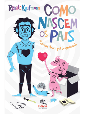 Como Nascem os Pais