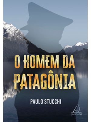 O Homem da Patagônia