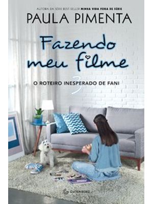 Fazendo Meu Filme 3: o Roteiro Inesperado de Fani