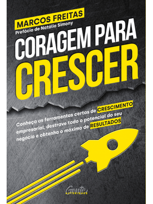 Coragem para Crescer: Conheça as Ferramentas Certas de Crescimento Empresarial, Destrave Todo o Pote