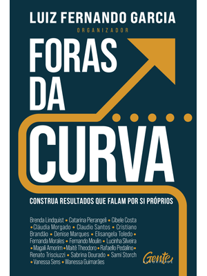 Foras da Curva: Construa Resultados Que Falam por Si Próprios