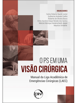 O Ps em Uma Visão Cirúrgica: Manual da Liga Acadêmica de Emergências Cirúrgicas (Laec)