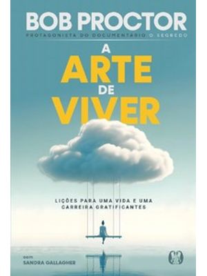 A Arte de Viver: Lições para Uma Vida e Uma Carreira Gratificantes
