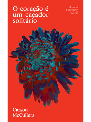 O Coração É Um Caçador Solitário