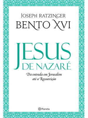 Jesus de Nazaré: da Entrada em Jerusalém Até a Ressurreição