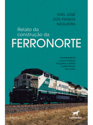 Relato da Construção da Ferronorte