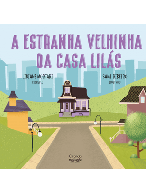 A Estranha Velhinha da Casa Lilás