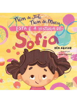 Nem de João Nem de Maria: Esta É a História de Sofia
